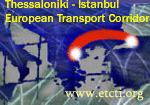 European Transport Corridor, Thessaloniki-Istanbul (ETCTI)